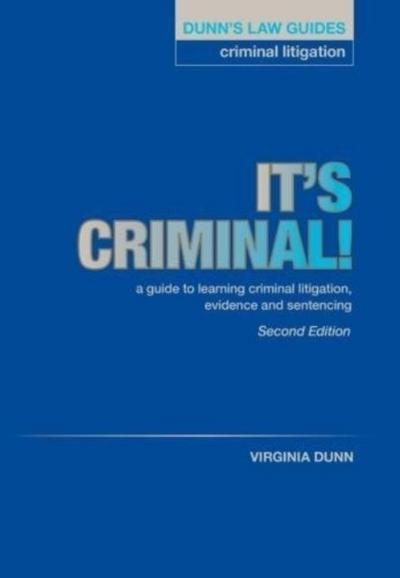 Dunn’s Law Guides: Criminal Litigation 2nd Edition