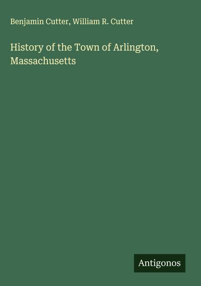 History of the Town of Arlington, Massachusetts