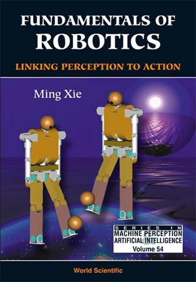 Fundamentals of Robotics: Linking Perception to Action
