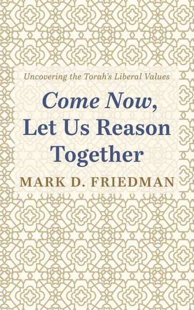 Come Now, Let Us Reason Together