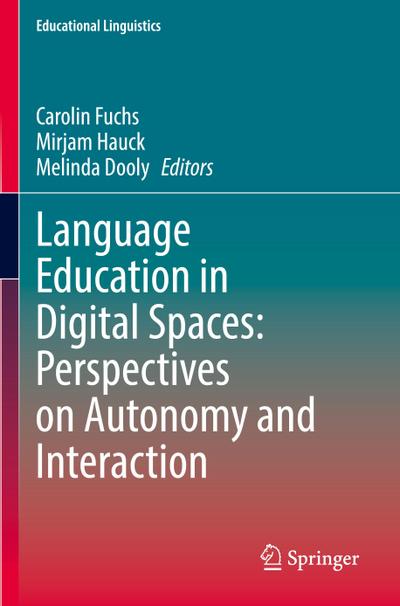 Language Education in Digital Spaces: Perspectives on Autonomy and Interaction