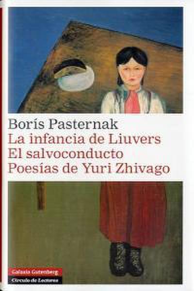 La infancia de Liuvers ; El salvoconducto ; Poesías de Yuri Zhivago