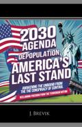 2030 Agenda  Depopulation, America’s Last Stand