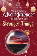 Der inoffizielle Adventskalender für alle Fans von Stranger Things