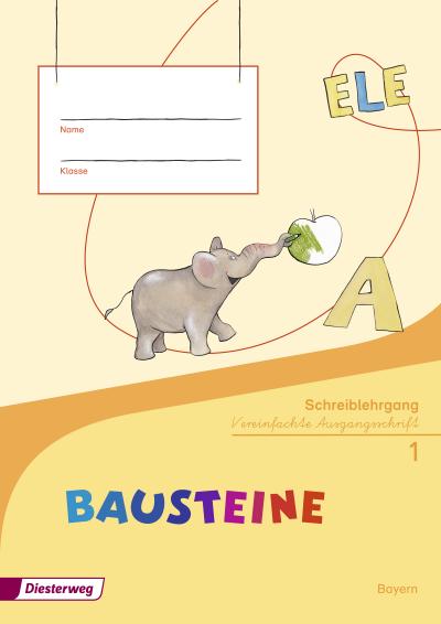 BAUSTEINE Fibel - Ausgabe 2014 für Bayern: Schreiblehrgang VA: Ausgabe 2014 - Vereinfachte Ausgangsschrift