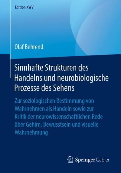Sinnhafte Strukturen des Handelns und neurobiologische Prozesse des Sehens