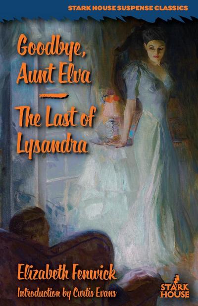 Goodbye, Aunt Elva / The Last of Lysandra