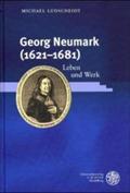 Jenaer Germanistische Forschungen Neue Folge Band 15: Georg Neumark (1612-1681): Leben und Werk