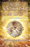 The Last Ecstasy of Life