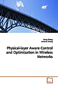Physical-layer Aware Control and Optimization inWi