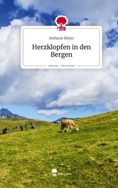 Herzklopfen in den Bergen. Life is a Story - story.one