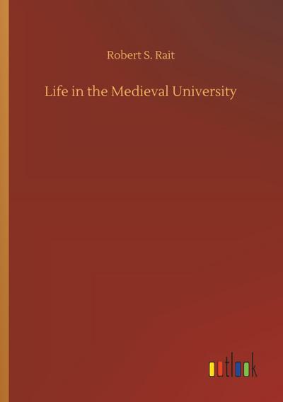 Life in the Medieval University