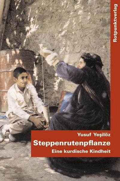 Steppenrutenpflanze: Eine kurdische Kindheit