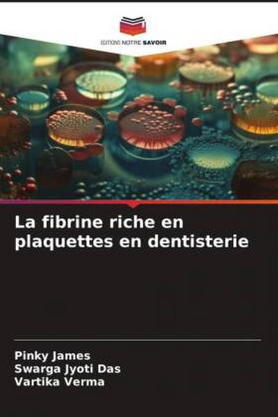 La fibrine riche en plaquettes en dentisterie