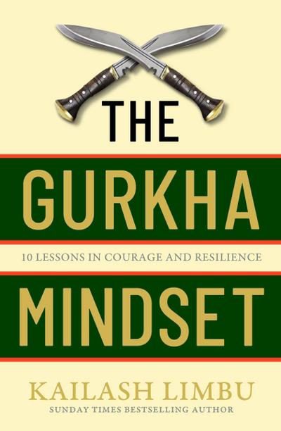 The Gurkha Mindset