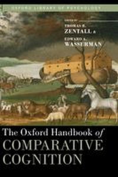 Oxford Handbook of Comparative Cognition (Revised)