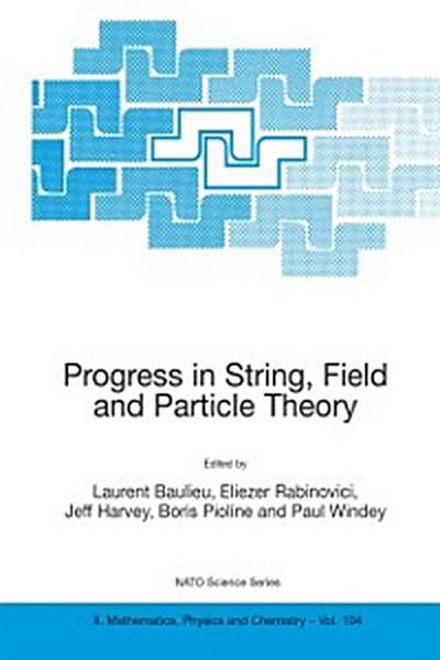 Progress in String, Field and Particle Theory