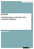 Glücksforschung - ein Überblick über empirische Ergebnisse