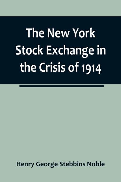 The New York Stock Exchange in the Crisis of 1914