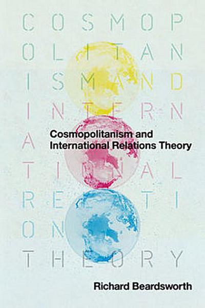 Cosmopolitanism and International Relations Theory