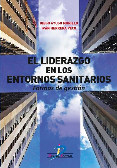 El liderazgo en los entornos sanitarios : formas de gestión