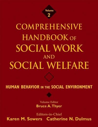 Comprehensive Handbook of Social Work and Social Welfare, Volume 2 , Human Behavior in the Social Environment