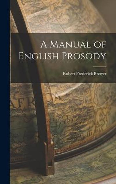 A Manual of English Prosody