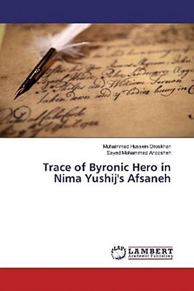 Trace of Byronic Hero in Nima Yushij’s Afsaneh