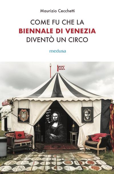 Come fu che la Biennale di Venezia diventò un circo. Le metamorfosi dell’aura e i giochi di potere nell’arte contemporanea
