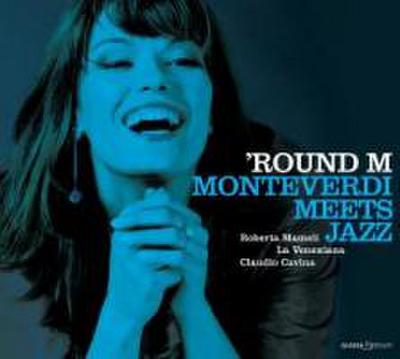 ’Round M/Monteverdi Meets Jazz