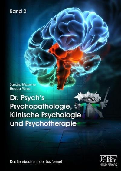 Dr. Psych’s Psychopathologie, Klinische Psychologie und Psychotherapie. Bd.2