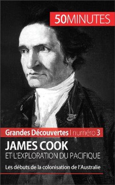 James Cook et l’exploration du Pacifique