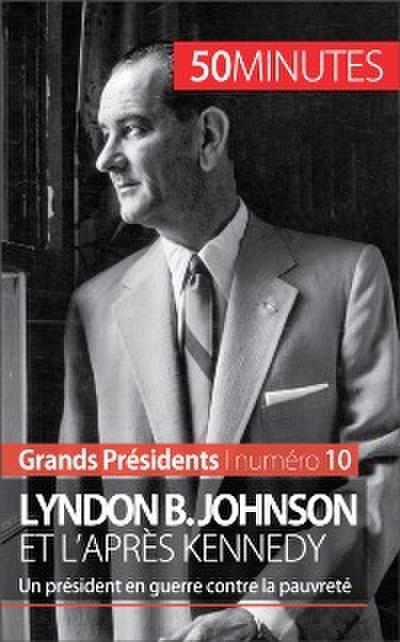 Lyndon B. Johnson et l’après Kennedy