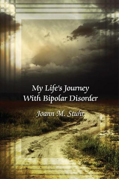 My Life’s Journey with Bipolar Disorder