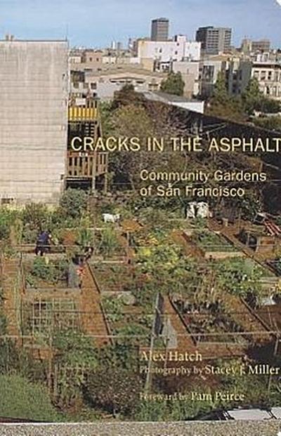 Cracks in the Asphalt: Community Gardens of San Francisco