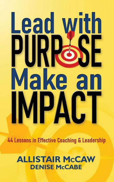 Lead with Purpose, Make an Impact