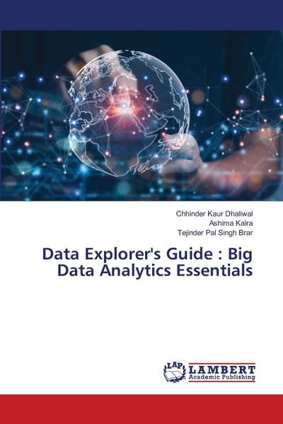 Data Explorer’s Guide : Big Data Analytics Essentials