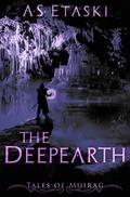 The Deepearth (Tales of Miurag, #1)
