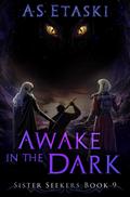 Awake in the Dark (Sister Seekers, #9)