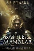 Battle for Manalar (Sister Seekers, #8)
