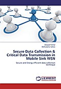 Secure Data Collection & Critical Data Transmission in Mobile Sink WSN