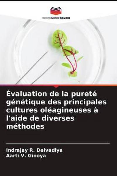 Évaluation de la pureté génétique des principales cultures oléagineuses à l’aide de diverses méthodes