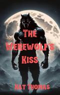 The Werewolf’s Kiss (Creatures of Halloween, #3)