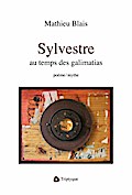 Sylvestre au temps des galimatias