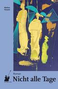 Nicht alle Tage