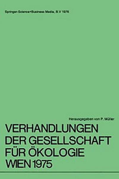 Verhandlungen der Gesellschaft fur Okologie Wien 1975