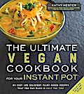 The Ultimate Vegan Cookbook for Your Instant Pot