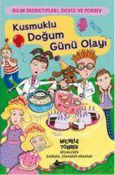 Bilim Dedektifleri Doyle ve Fossey 4 - Kusmuklu Dogum Günü Olayi