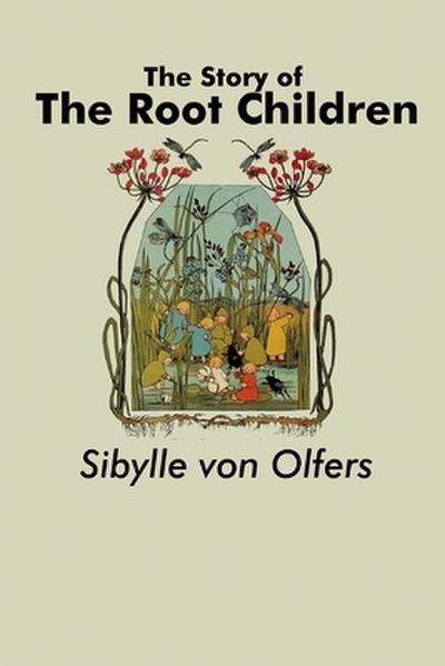 The Story of the Root Children