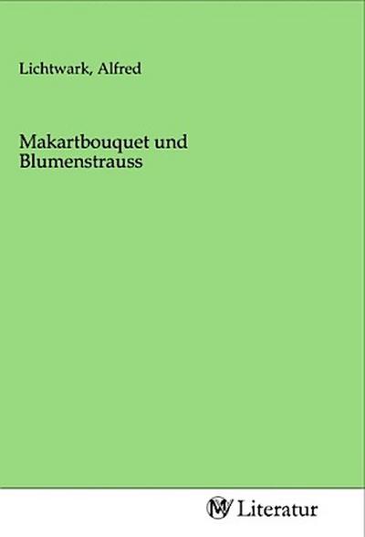 Makartbouquet und Blumenstrauss